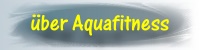 Was ist Wassergymnastik / Aqua-Fitness